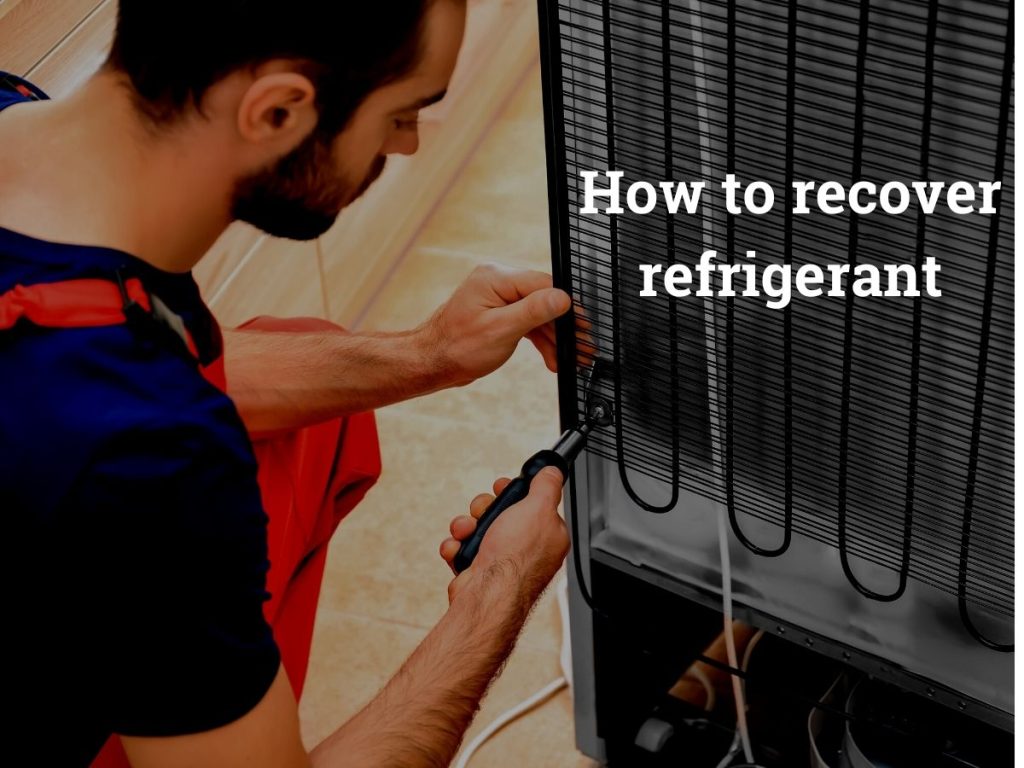 How to recover refrigerant