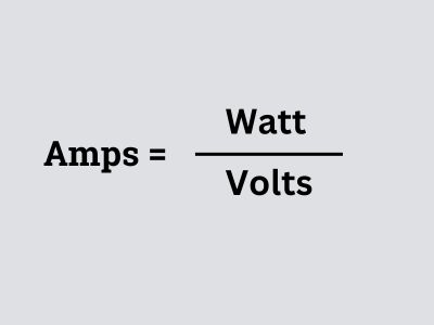 Calculate Amperage using Watts and Volt