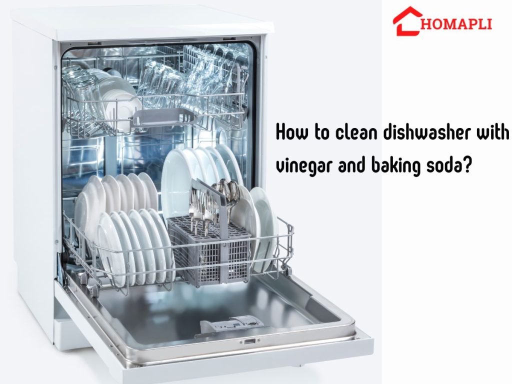 how to clean dishwasher with vinegar and baking soda